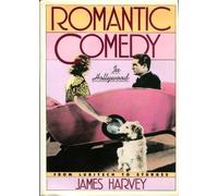 Romantic Comedy: In Hollywood from Lubitsch to Sturges