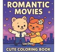 Romantic Movies: Cute Coloring Book