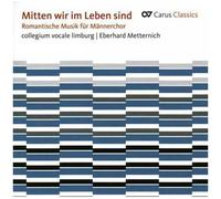 Romantic Music For Men's Choir: Mitten Wir Im Lebe