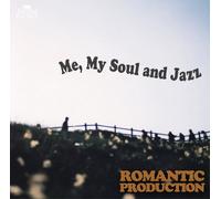 Romantic Production - Me My Soul & Jazz [Import]