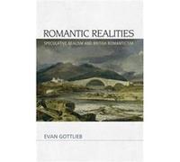 Romantic Realities Evan Gottlieb, (Auteur)