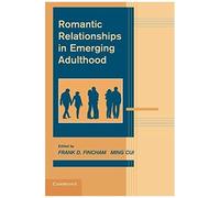 Romantic Relationships In Emerging Adulthood
