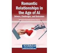 Romantic Relationships in the Age of AI: Drivers, Challenges, and Outcomes