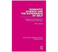 Romantic Science And The Experience Of Self