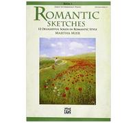 Romantic Sketches, Bk 1: 12 Delightful Solos In Romantic Style For The Early Intermediate Pianist