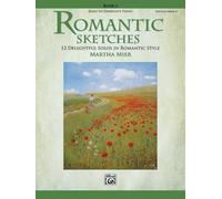 Romantic Sketches. book 1 (piano) --- Piano - Mier, Martha --- Alfred Publishing