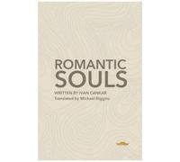 Romantic Souls: A Dramatic Portrait In Three Acts
