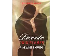 Romantic Twin Flames' Guide: The Search For Meaning (Sacred Sexuality)