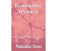 Romantic Women: A Curated Collection of Poems