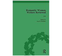 Romantic Women Writers Reviewed, Part I Vol 1