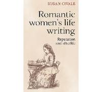 Romantic Women's Life Writing