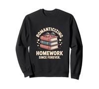 Romanticiser Les devoirs Depuis Toujours Étudier des Livres esthétiques Sweatshirt