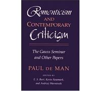 Romanticism and Contemporary Criticism: The Gauss Seminar and Other Papers
