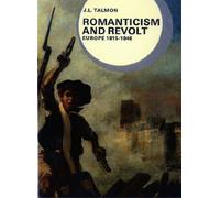Romanticism and Revolt: Europe, 1815-1848