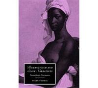 Romanticism and Slave Narratives, Cambridge Studies in Romanticism Helen Thomas (Auteur)