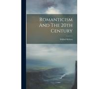Romanticism And The 20th Century