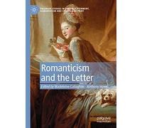 Romanticism And The Letter