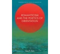 Romanticism And The Poetics Of Orientation