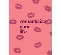 romanticize your life