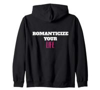 Romanticize Your Life Esthétique Positive Living Citation Sweat à Capuche