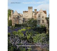 Romantics and Classics: Style in the English Country House