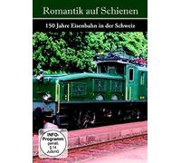 Romantik auf Schienen - 150 Jahre Eisenbahn in der Schweiz