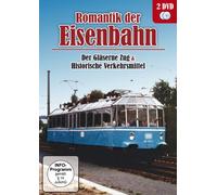 Romantik der Eisenbahn - Der Gläserne Zug & Historische