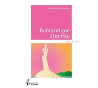 Romantique Zhu Hai - Amélie de La Musardière - Publibook - broché - Roman