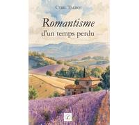 Romantisme d'un temps perdu