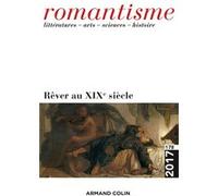 Romantisme n° 178 (4/2017) Rêver au XIXe siècle Collectif (Auteur)