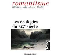 Romantisme N°189 3/2020 Les écologies au XIXe siècle: N°189 3/2020 Les écologies au XIXe siècle