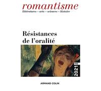 Romantisme N.192 - Résistances De L'oralité