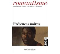 Romantisme N°205 3/2024: Présences noires