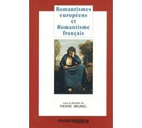 Romantismes Européens Et Romantisme Français