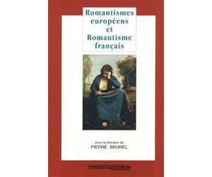 Romantismes Européens Et Romantisme Français