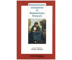 Romantismes Européens Et Romantisme Français