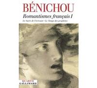 Romantismes français Paul Bénichou (Auteur)