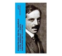 Romantrilogie: Der Fall Maurizius + Etzel Andergast + Joseph Kerkhovens dritte Existenz: Justizirrtum, Schuld und Gewissen in der literarischen Moderne
