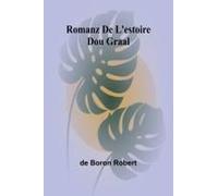 Romanz De L'estoire Dou Graal