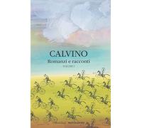 Romanzi e racconti (Vol. 1)