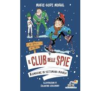 Romarine in settimana bianca. Il club delle spie