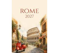 Rome 2027: 2027 Daily Planner with Hourly Schedule | 400-Page Paperback Calendar (7 AM - 8 PM) | Vintage Watercolor Rome Italy Design | Cities Collection