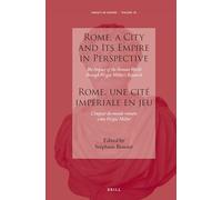 Rome, a City and Its Empire in Perspective / Rome, une cite imperiale en jeu: The Impact of the Roman World Through Fergus Millar's Research / L'impact du monde romain selon Fergus Millar