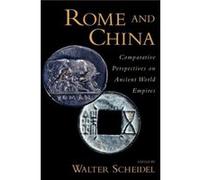 Rome and China by Scheidel Walter Professor of Classics and by courtesy History Professor of Classics and by courtesy History Stanford University Paperbac Scheidel Walter Professor of Classics and by