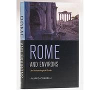 Rome And Environs: An Archaeological Guide