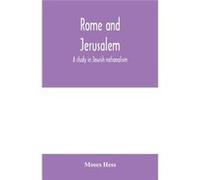 Rome and Jerusalem a study in Jewish nationalism - Moses Hess - Alpha Editions - Livre en Anglais Moses HessMoses Hess (Auteur)
