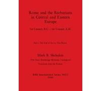 Rome And The Barbarians In Central And Eastern Europe, Part I