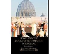 Rome And The Counter-Reformation In England