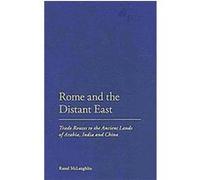 Rome and the Distant East Raoul Mclaughlin (Auteur)