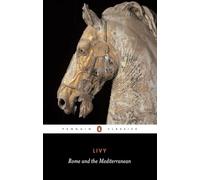 Rome and the Mediterranean: The History of Rome from its Foundation